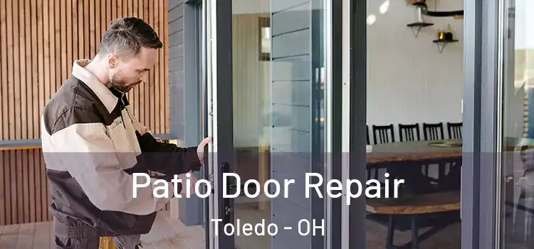  Patio Door Repair Toledo - OH