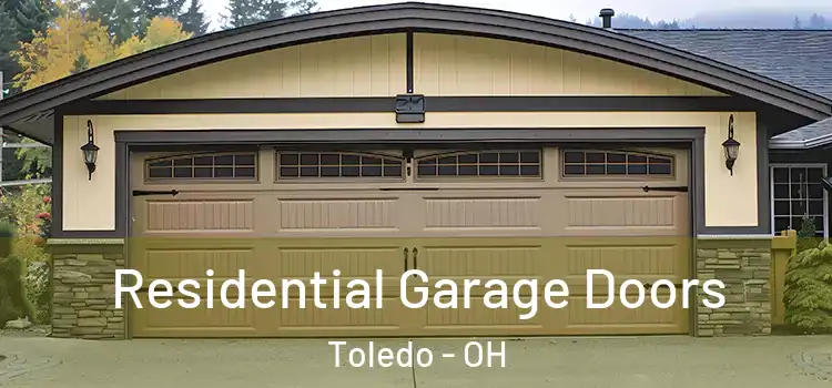  Residential Garage Doors Toledo - OH